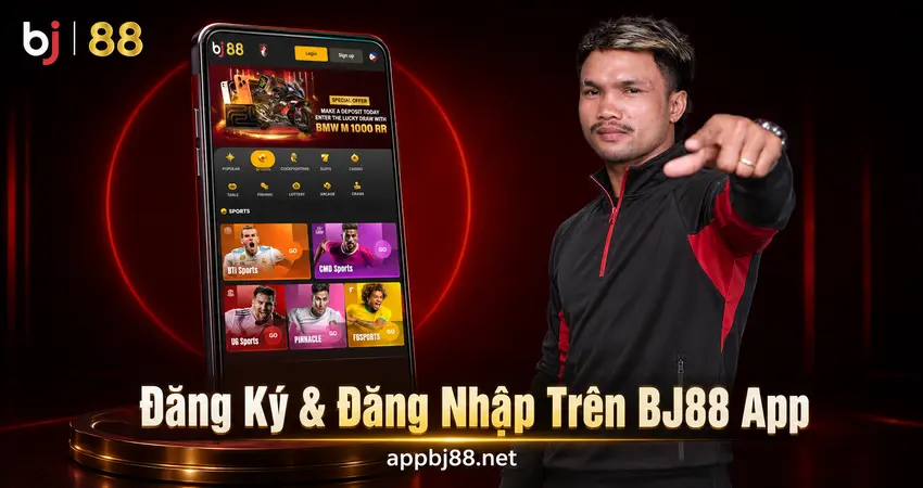 BJ88 App – Đăng Ký, Đăng Nhập & Nhận Bonus 100%